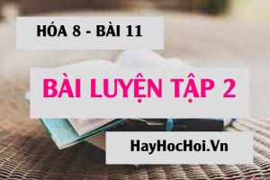 Bài tập luyện tập Lập công thức hóa học và Quy tắc tính hóa trị của nguyên tố - Hóa 8 bài 11